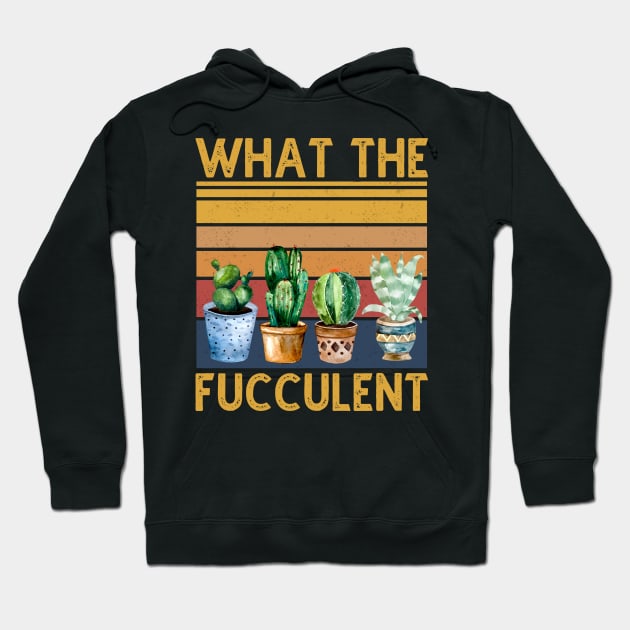 What The Fucculent Cactus Vintage Hoodie by DragonTees